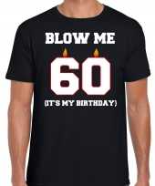 60 jaar verjaardag cadeau t-shirt blow me its my birthday zwart voor heren