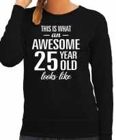 Awesome 25 year 25 jaar cadeau sweater zwart dames