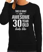 Awesome 30 year 30 jaar cadeau sweater zwart dames