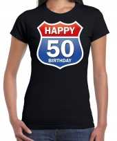 Happy birthday 50 jaar sarah verjaardag t-shirt route bordje zwart voor dames